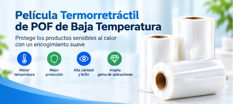 Película Retráctil de POF de Baja Temperatura: Ventajas y Aplicaciones